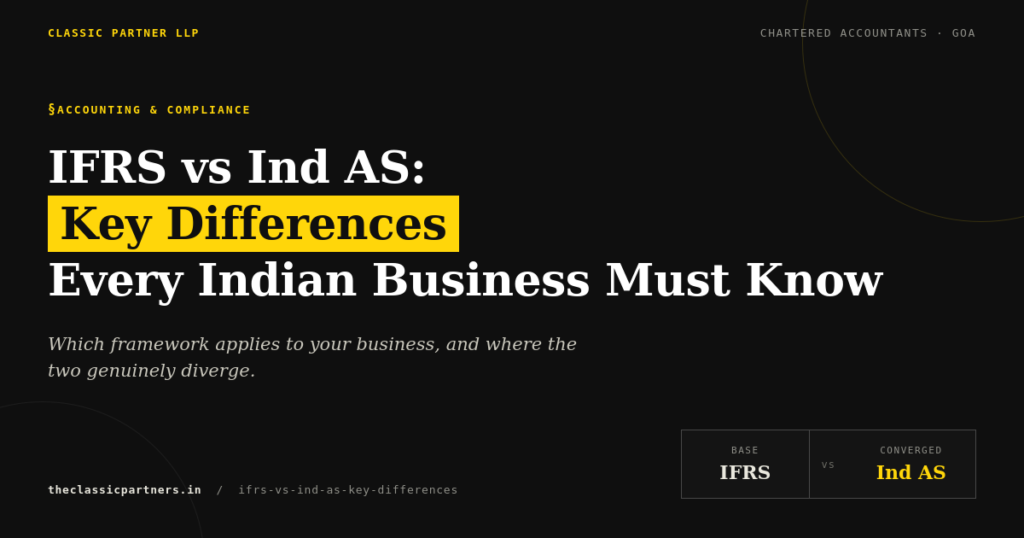 IFRS vs Ind AS: Key Differences Every Indian Business Must Know